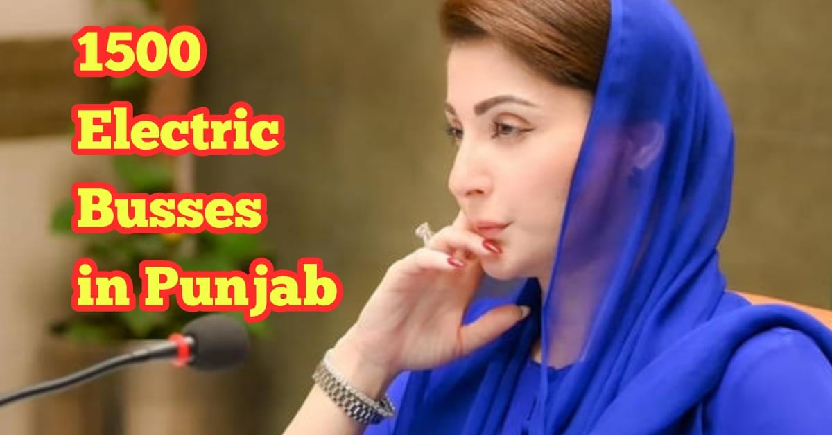 1500 Electric Busses in Punjab Major Cities